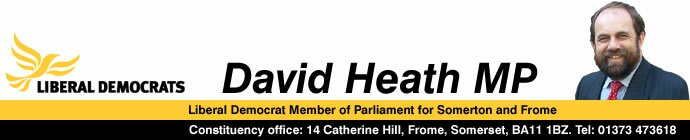 David Heath MP, Liberal Democrat Member of Parliament for Somerton and Frome David Heath MP, Liberal Democrat Member of Parliament for Somerton and Frome